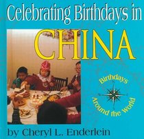 Celebrating Birthdays in China (Birthdays Around the World)