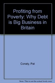 Profiting from Poverty: Why Debt Is Big Business in Britain