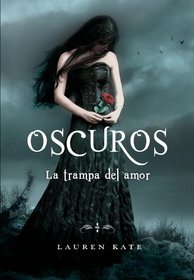 La trampa del amor (Passion) (Fallen, Bk 3) (Spanish Edition)