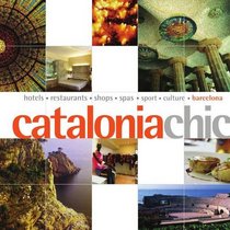 Catalonia Chic (Chic Destination)