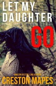 Let My Daughter Go (Signs of Life Series)