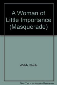 A Woman of Little Importance (Masquerade)