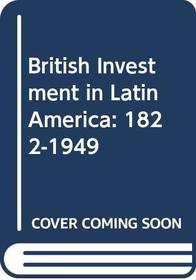 British Investment in Latin America: 1822-1949 (European business)