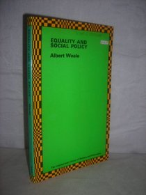 Equality and Social Policy (International Library of Welfare & Philosophy)