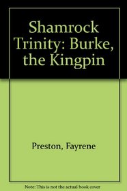 Shamrock Trinity: Burke, the Kingpin
