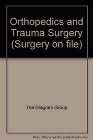 Orthopedic and Trauma Surgery (Surgery on File)