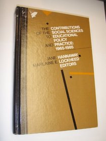 Contributions of the Social Sciences to Educational Policy and Practice: 1965-1985