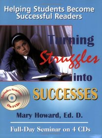 Turning Struggles into Successes: Helping Students Become Successful Readers
