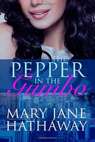 The Pepper in the Gumbo (Cane River Romance) (Volume 1)