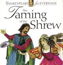 The Taming of the Shrew (Shakespeare for Everyone)