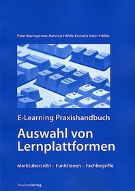 E- Learning Praxishandbuch. Auswahl von Lernplattformen.