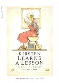 Kirsten Learns a Lesson: A School Story (American Girls Collection) (Kristen, Bk 2)
