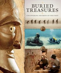 Buried Treasures: Uncovering Secrets of the Past