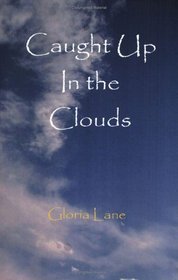Caught Up in the Clouds