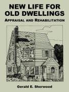 New Life for Old Dwellings: Appraisal and Rehabilitation