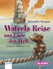 Watzels Reise ans Ende der Welt. 2 Cassetten.