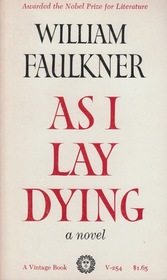 As I Lay Dying, a Novel