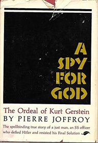 A spy for God: The ordeal of Kurt Gerstein
