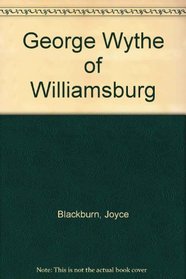 George Wythe of Williamsburg