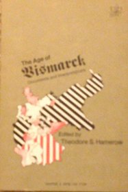 The age of Bismarck;: Documents and interpretations, (Documentary history of Western civilization)