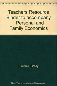 Teachers Resource Binder to accompany : Personal and Family Economics