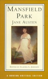 Mansfield Park: Authoritative Text, Contexts, Criticism (Norton Critical Editions)