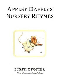 Appley Dapply's Nursery Rhymes (The World of Beatrix Potter: Peter Rabbit)