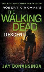 Robert Kirkman's The Walking Dead: Descent (The Walking Dead Series)