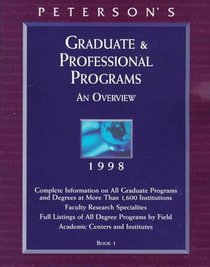Peterson's Graduate & Professional Programs: An Overview 1998 (32nd ed)