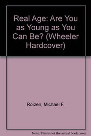 Realage: Are You As Young As You Could Be? (Wheeler Large Print Book Series)