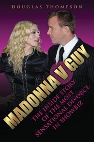 Madonna v Guy: The Inside Story of the Most Sensational Divorce in Showbiz