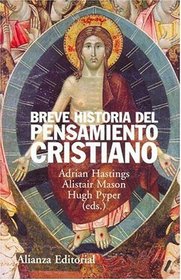 Breve historia del pensamiento cristiano / A Short History of Christian Thought (Alianza Ensayo) (Spanish Edition)