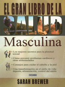El Gran Libro De La Salud Masculina (Para Estar Bien)