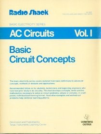 AC Circuits Vol 1, Basic Circuit Concepts