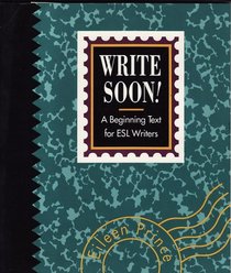Write Soon - a Beginning Text for Esl Writers