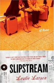 Slipstream: A Novel
