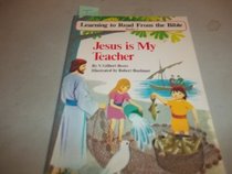 Jesus is My Teacher  Learning to Read From the Bible Reader 3