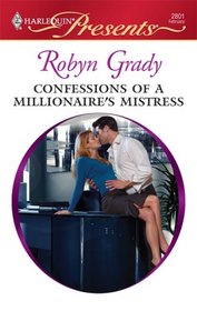 Confessions of a Millionaire's Mistress (Kept for His Pleasure) (Harlequin Presents, No 2801)