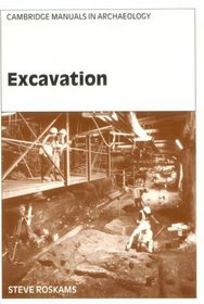 Excavation (Cambridge Manuals in Archaeology)
