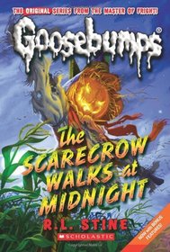The Scarecrow Walks At Midnight (Classic Goosebumps)