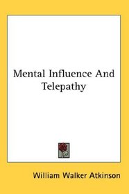 Mental Influence And Telepathy