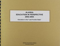 Alaska Education in Perspective 2002-2003
