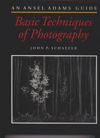An Ansel Adams Guide : Basic Techniques of Photography (Book One)