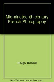 Mid-nineteenth-century French Photography