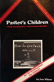 Pavlov's Children: A Study of Performance-Outcome-Based Education