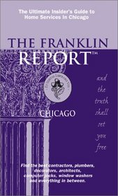 The Franklin Report: Chicago, The Insider's Guide to Home Services