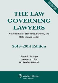 The Law Governing Lawyers: National Rules, Standards, Statutes, and State Lawyer Codes, 2013-2014 with CD