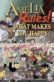 Amelia Rules!, Volume 2:  What Makes You Happy (Amelia Rules)