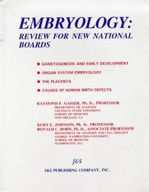 Embryology: Review for New National Boards (Embryology - J&s Board Review)