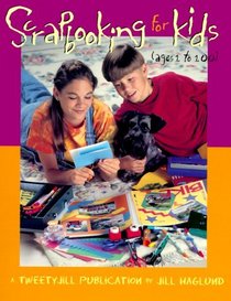 Scrapbooking for Kids, Ages 1 to 100 (Large Print)
